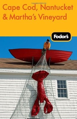 Fodor's Cape Cod, Nantucket & Martha's Vineyard, 29th Edition (F