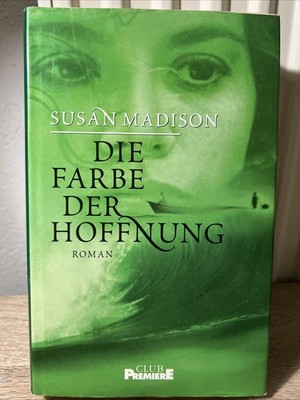 Susan Madison - Die Farbe der Hoffnung Roman - hardcover
