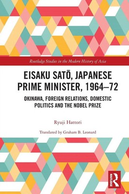 Ryuji Hattori | Eisaku Sato, Japanese Prime Minister, 1964-72 | Taschenbuch