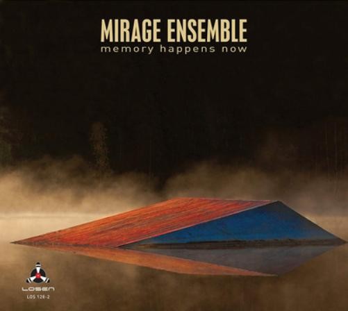 Альбом Mirage Ensemble Memory Happens Now (CD)