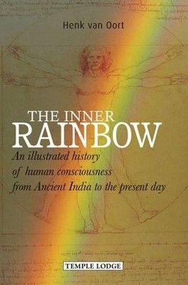 The Inner Rainbow: An Illustrated History of Human Consciousness from Ancient In