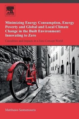 Minimizing Energy Consumption, Energy Poverty and Global and ... - 9780128114179
