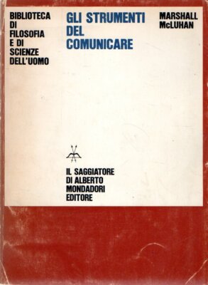 McLuhan, Marshall. Die Kommunikationsmittel