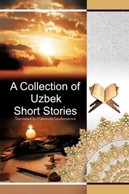 Saydumarova - A Collection of Uzbek Short Stories - New paperback or s - X555z