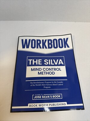 Workbook The Silva Mind Control Method The Revolutionary Program by the Founder