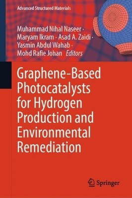 Graphene-Based Photocatalysts for Hydrogen Production and Env... - 9783031684630