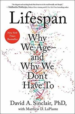 Lifespan: Why We - Hardcover, by Sinclair David; LaPlante - Very Good b