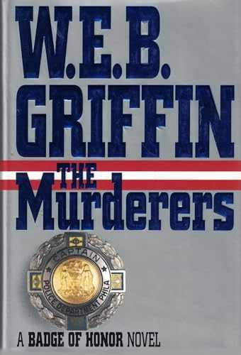 The Murderers (Badge of Honor) - Hardcover, by Griffin W.E.B. - Very Good u