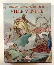 Mercedes Precerutti Garberi / Affreschi Settecenteschi Delle Ville Venete 1968