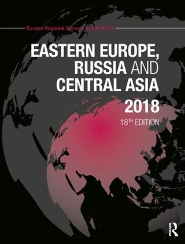 Eastern Europe, Russia and Central Asia 2018 - 9781857438826