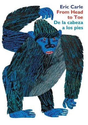 Eric Carle From Head to Toe/de la Cabeza a Los Pies (Kartonbuch)
