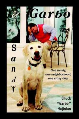 Sandy and Garbo: One family, one neighborhood, one crazy dog - ACCEPTABLE