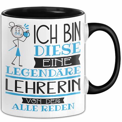 Lehrerin Tasse Geschenk Ich Bin Diese Eine Legendäre Lehrerin Von Der Alle Reden