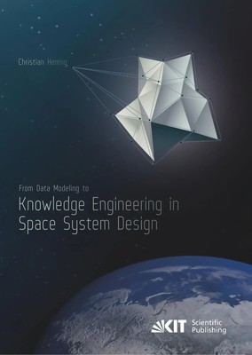 From Data Modeling to Knowledge Engineering in Space System Design Hennig Buch