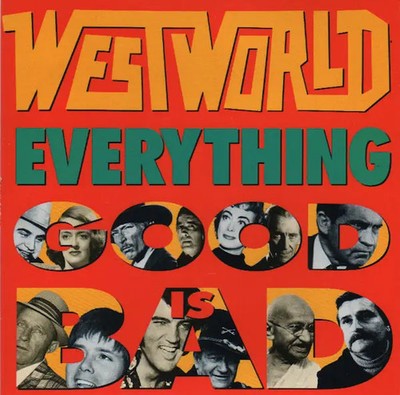 Westworld Everything Good Is Bad Vinyl Single 7inch NEAR MINT RCA