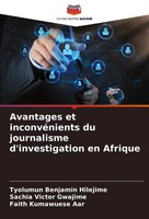 Avantages Et InconvéNients Du Journalisme D'investigation En Afrique Taschenbuch