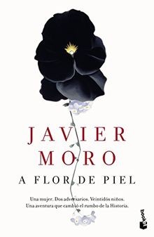 A flor de piel von Moro, Javier | Buch | Zustand sehr gut