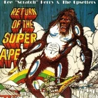 LEE PERRY - RETURN OF THE SUPER APE   VINYL LP NEW
