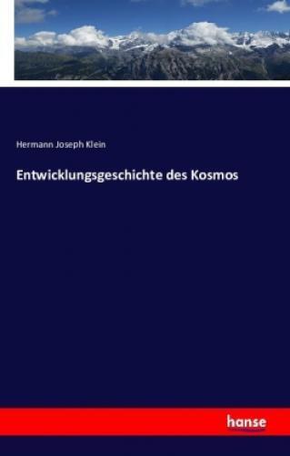 Entwicklungsgeschichte des Kosmos  3267 - Klein, Hermann Joseph