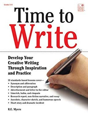 Time to Write : 43 Standards-Based Lessons for Developing Creativ