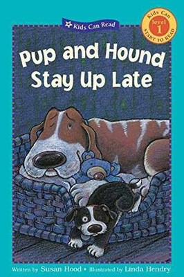Pup and Hound Stay Up Late (Kids Can - Paperback, by Hood Susan - Acceptable