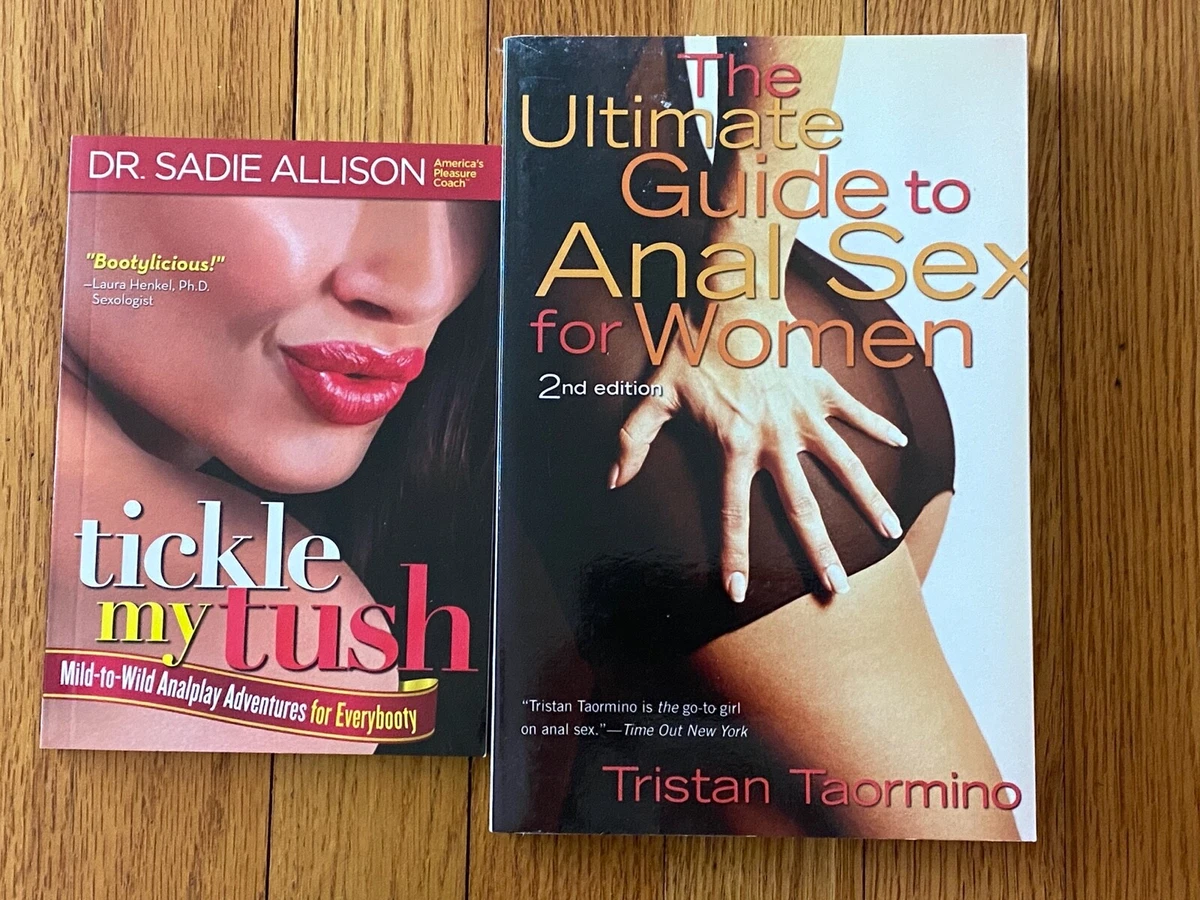 Tristan Taormino Ultimate Guide To Anal Sex - Ultimate Guide to Anal Sex for Women, Tristan Taormino & Tickle My Tush  Allison 9781573442213 | eBay