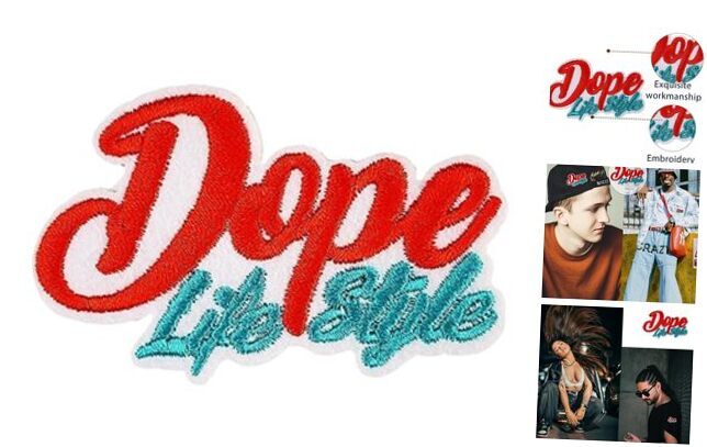 Iron On Embroidered Patches, DOPE Life Style Applique Patch, Dope Life Style Iron On Embroidered Patches, DOPE Life Style Applique Patch, Dope Life Style