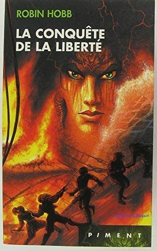 Les aventuriers de la mer, Tome 3 : La conquête de la liberté [Poche] Robin Hobb