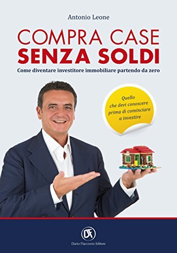 9788857905877 Compra Case Senza Soldi. Come diventare Investitor...tendo da zero