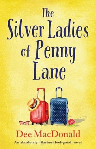 The Silver Ladies of Penny Lane: An absolutely hilarious feel-good novel: New - Imagen 1 de 1