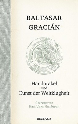 Handorakel und Kunst der Weltklugheit Baltasar Gracián