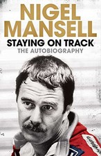 Staying on Track: The Autobiography by Mansell, Nigel Book The Cheap Fast Free