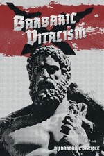 Barbaric Vitalism by Disciple, Barbaric Book The Fast Free Shipping