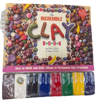 THE INCREDIBLE CLAY BOOK. KLUTZ PRESS By Sherri Haab & Laura Torres *Excellent*
