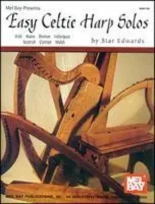 Easy Celtic Harp Solos: Irish, Manx, Bretton, Hebridean, Scottish, Cornish,...