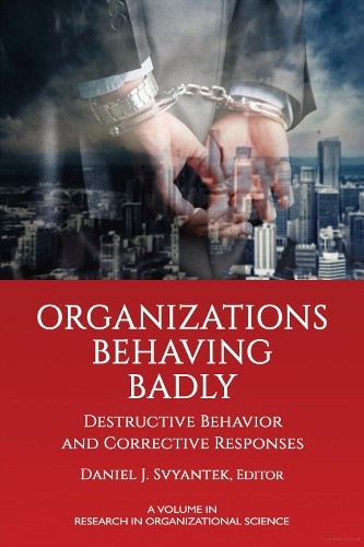 Organizations Behaving Badly - 9781648023545