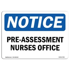 Pre-Assessment Nurses Office OSHA Notice Sign Metal Plastic Decal