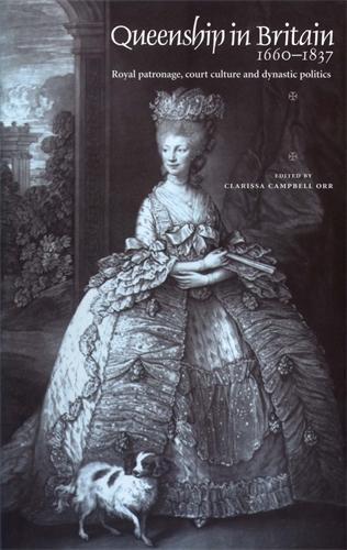 Clarissa Campbell-orr Queenship In Britain 1660–1837 (taschenbuch) (us