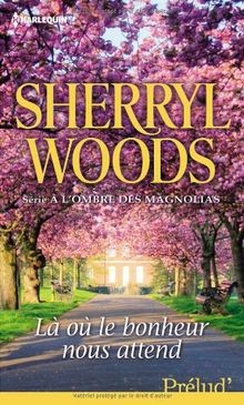Là où le bonheur nous attend : à lombre des magn... | Buch | Zustand akzeptabel