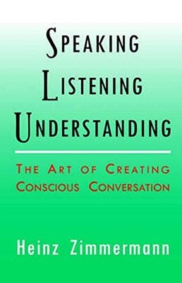 Speaking, Listening, Understanding (Spirituality and Social Rene