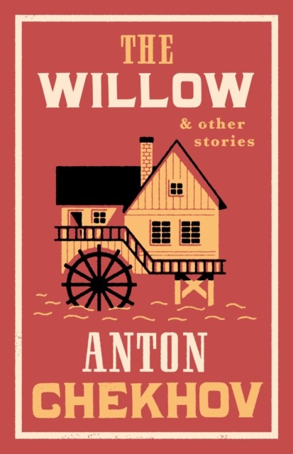 The Willow and Other Stories by Anton Chekhov (Paperback Book)