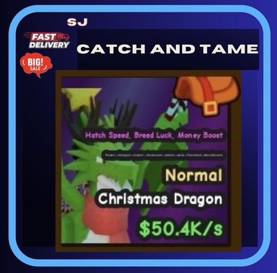 50.4k/s Christmas dragon Catch and Tame  | Online  | Same Day Delivery.
