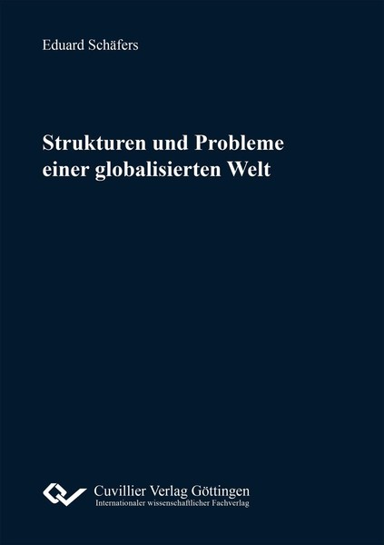 Eduard SchäFers | Strukturen Und Probleme Einer Globalisierten Welt | Buch-image