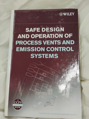 Safe Design And Operation of Process Vents And Emission Control Systems, Hard...