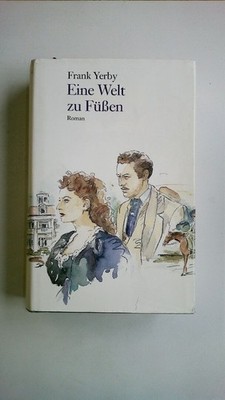 78461 Frank Yerby EINE WELT ZU FÜSSEN Roman HC