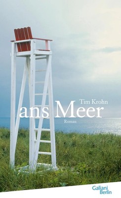 Ans Meer | Roman | Tim Krohn | Deutsch | Buch | 304 S. | 2009 | Galiani Berlin
