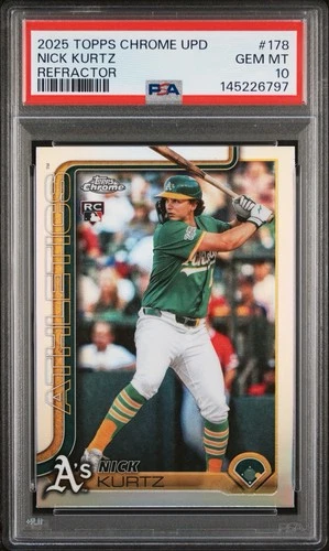 2025 Topps Chrome Update Refractor 178 Nick Kurtz PSA 10
