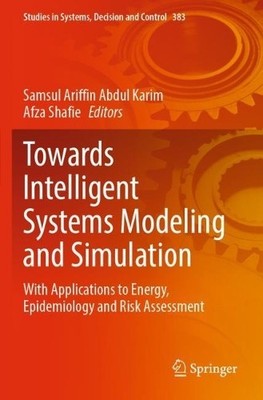 Towards Intelligent Systems Modeling and Simulation - 9783030796082