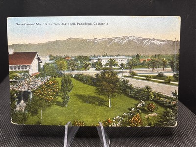 POSTCARD: Snow Capped Mountains From Oak Knoll Pasadena Ca. T13