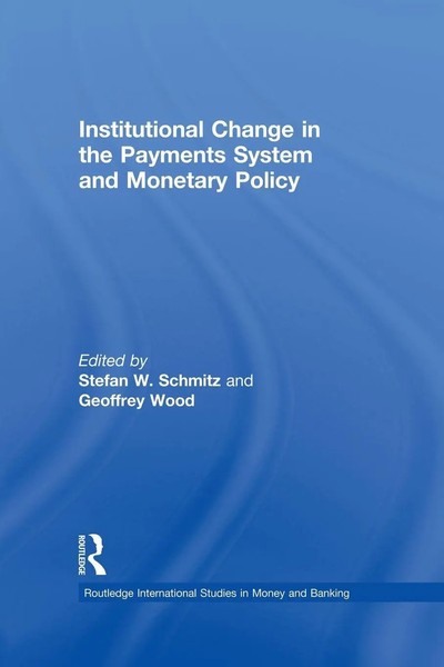 Institutional Change In The Payments System And Monetary Policy Schmitz (U. A.)-image